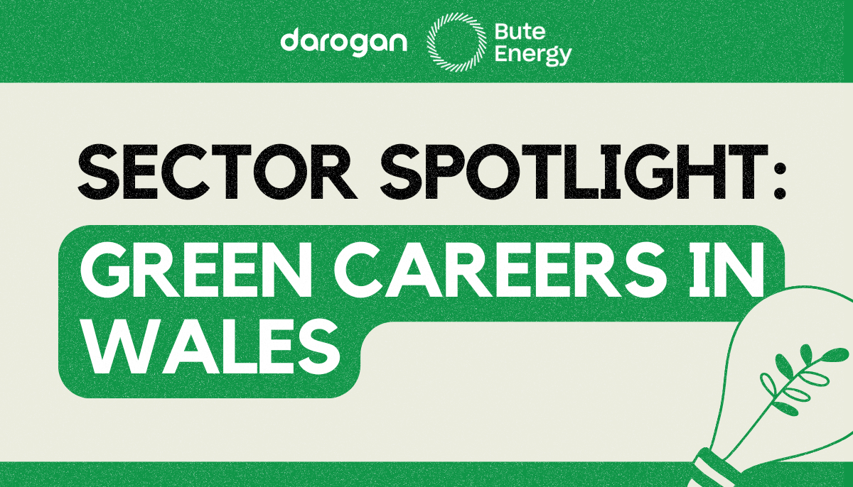 Sector Spotlight: Green Careers in Wales